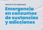 Presentan proyecto para declarar la Emergencia en consumos problemáticos