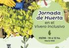 Jornada de Huerta en el Vivero Inclusivo Pedagógico