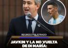 Pablo Javkin se metió en la polémica del no retorno de Ángel Di María 