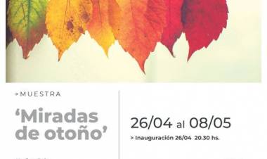 Este viernes quedó inaugurada la exposición “Miradas de otoño”