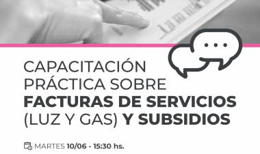 Capacitación práctica sobre facturas de servicios (luz y gas) y subsidios