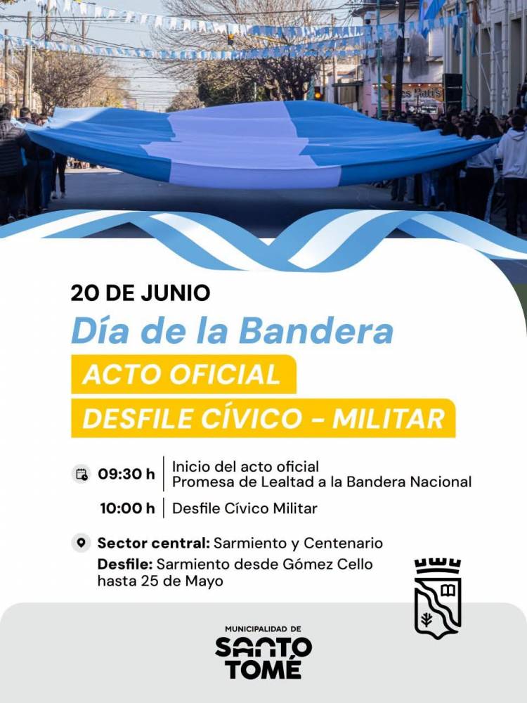 Santo Tomé invita al Acto Oficial y Desfile Cívico Militar por el Día de la Bandera