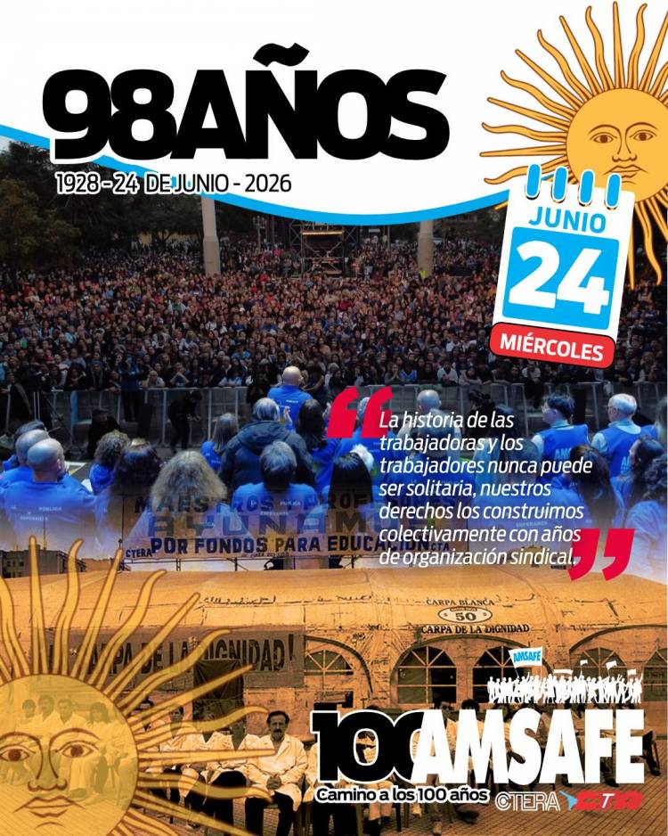 98 años de AMSAFE: Historia de lucha, organización y defensa de la escuela pública